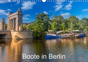 Boote in Berlin (Wandkalender 2023 DIN A3 quer) von Fotografie,  ReDi