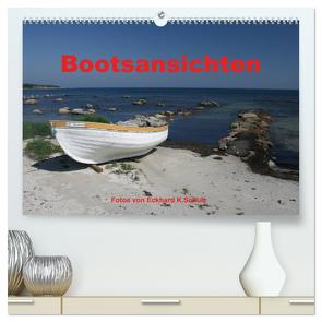 Bootsansichten (hochwertiger Premium Wandkalender 2024 DIN A2 quer), Kunstdruck in Hochglanz von K.Schulz,  Eckhard