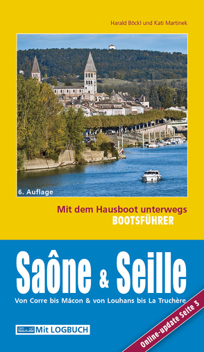 Bootsführer Saône und Seille: Mit dem Hausboot unterwegs von Böckl,  Harald, Martinek,  Kati