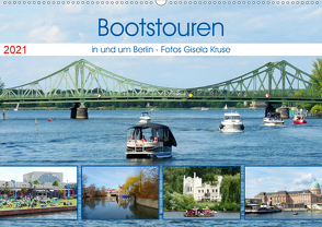 Bootstouren in und um Berlin (Wandkalender 2021 DIN A2 quer) von Kruse,  Gisela
