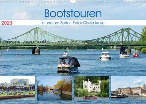 Bootstouren in und um Berlin (Wandkalender 2023 DIN A3 quer) von Kruse,  Gisela
