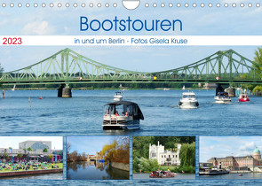 Bootstouren in und um Berlin (Wandkalender 2023 DIN A4 quer) von Kruse,  Gisela