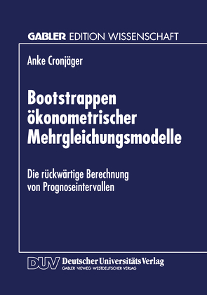 Bootstrappen ökonometrischer Mehrgleichungsmodelle von Cronjäger,  Anke