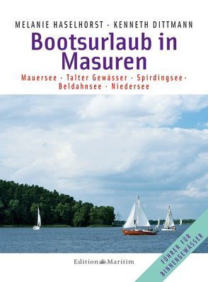 Bootsurlaub in Masuren von Dittmann,  Kenneth, Haselhorst,  Melanie