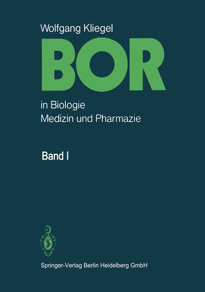 Bor in Biologie, Medizin und Pharmazie von Kliegel,  W., Wendt,  H.