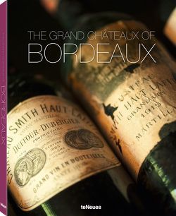 Bordelais Légendaire – Les Châteaux et les vins von Frenzel,  Ralf