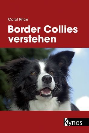 Border Collies verstehen von Price,  Carol, Rau,  Gisela