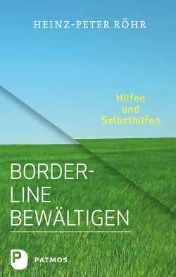 Borderline bewältigen von Röhr,  Heinz-Peter