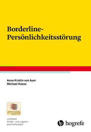Borderline-Persönlichkeitsstörung von Auer,  Anne Kristin von, Kaess,  Michael