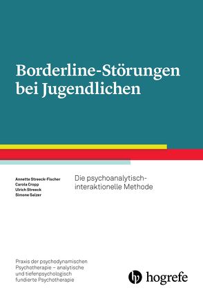 Borderline-Störungen bei Jugendlichen von Cropp,  Carola, Salzer,  Simone, Streeck,  Ulrich, Streeck-Fischer,  Annette