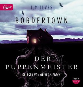 Bordertown – Der Puppenmeister von Ilves,  J. M., Siebeck,  Oliver, Singer,  Theresia
