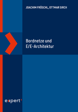 Bordnetze und E/E-Architektur von Fröschl,  Joachim, Sirch,  Ottmar