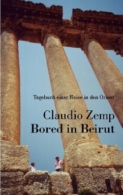 Bored in Beirut von Zemp,  Claudio