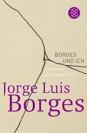 Borges und ich von Borges,  Jorge Luis, Haefs,  Gisbert, Horst,  Karl August