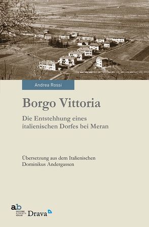 Borgo Vittoria von Andergassen,  Dominikus, Rossi,  Andrea