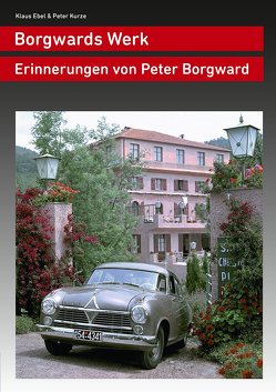 Borgwards Werk von Ebel,  Klaus, Kurze,  Peter