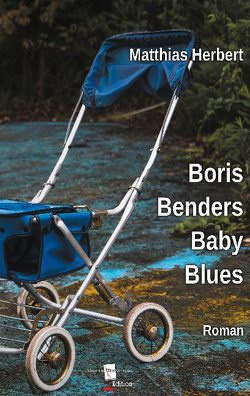 Boris Benders Baby Blues von Herbert,  Matthias