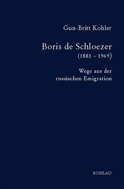 Boris de Schloezer (1881-1969) von Kohler,  Gun-Britt