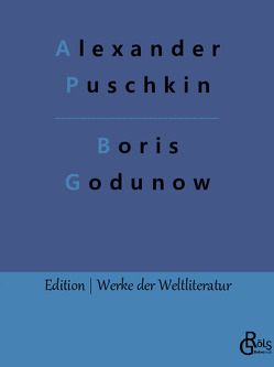 Boris Godunow von Gröls-Verlag,  Redaktion, Puschkin,  Alexander