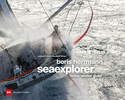 Boris Herrmann seaexplorer von Radebold,  Birgit, Rieker,  Jochen, Weusthoff,  Jörg