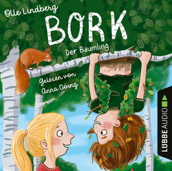 Bork – Der Bäumling von Döing,  Anna, Kunkel,  Daniela, Lindberg,  Olle
