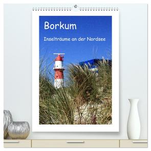 Borkum – Inselträume an der Nordsee (hochwertiger Premium Wandkalender 2024 DIN A2 hoch), Kunstdruck in Hochglanz von Sucker,  Anja