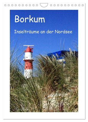 Borkum – Inselträume an der Nordsee (Wandkalender 2024 DIN A4 hoch), CALVENDO Monatskalender von Sucker,  Anja