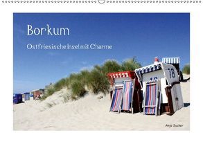 Borkum – Ostfriesische Insel mit Charme (Wandkalender 2018 DIN A2 quer) von Sucker,  Anja