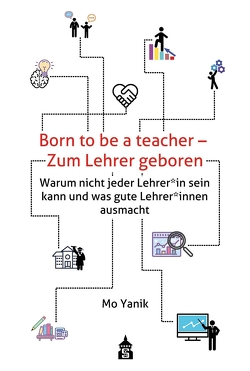 Born to be a teacher – Zum Lehrer geboren von Yanik,  Mo