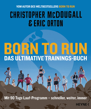 Born to Run – Das ultimative Trainings-Buch von Limper,  Max, McDougall,  Christopher, Orton,  Eric