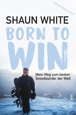 Born to Win von Strauss,  Neil, White,  Shaun