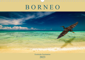 Borneo – Exotische Faszination (Wandkalender 2023 DIN A3 quer) von Wünsche,  Arne