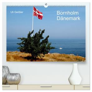 Bornholm – Dänemark (hochwertiger Premium Wandkalender 2024 DIN A2 quer), Kunstdruck in Hochglanz von Geißler,  Uli