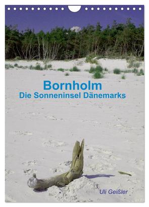 Bornholm – Die Sonneninsel Dänemarks (Wandkalender 2024 DIN A4 hoch), CALVENDO Monatskalender von Geißler,  Uli