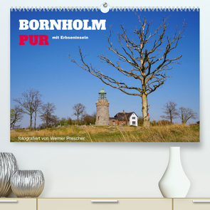 Bornholm Pur (Premium, hochwertiger DIN A2 Wandkalender 2022, Kunstdruck in Hochglanz) von Prescher,  Werner