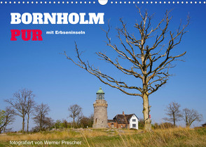 Bornholm Pur (Wandkalender 2022 DIN A3 quer) von Prescher,  Werner