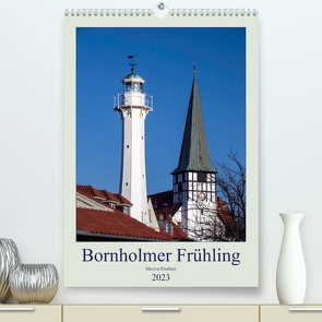 Bornholmer Frühling (Premium, hochwertiger DIN A2 Wandkalender 2023, Kunstdruck in Hochglanz) von Peußner,  Marion