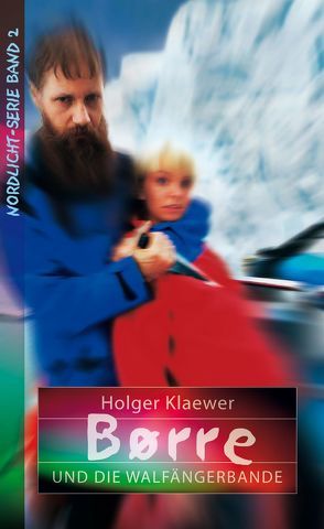 Børre und die Walfängerbande von Klaewer,  Holger, Otten,  Dieter