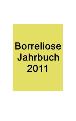 Borreliose Jahrbuch 2011 von Fischer,  Ute, Siegmund,  Bernhard