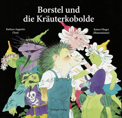 Borstel und die Kräuterkobolde von Augustin,  Barbara, Flieger,  Rainer