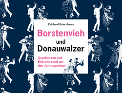 Borstenvieh und Donauwalzer von Kriechbaum,  Reinhard