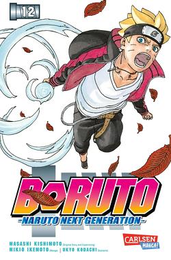 Boruto – Naruto the next Generation 12 von Ikemoto,  Mikio, Kishimoto,  Masashi, Kodachi,  Ukyo, Tsuji,  Miyuki