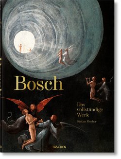 Bosch. Das vollständige Werk von Fischer,  Stefan