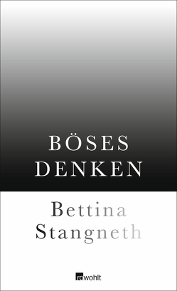 Böses Denken von Stangneth,  Bettina