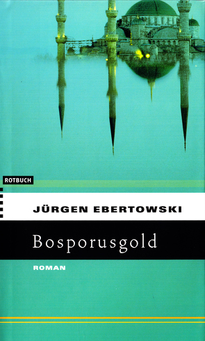 Bosporusgold von Ebertowski,  Jürgen