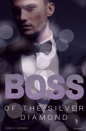 Boss of the Silver Diamond von Sommer,  Gina H.