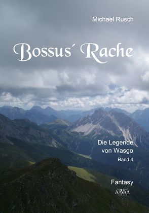Bossus‘ Rache – Großdruck von Rusch,  Michael