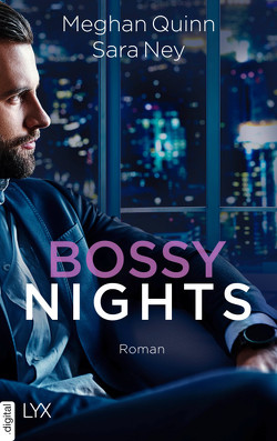 Bossy Nights von Ney,  Sara, Oder,  Bettina, Quinn,  Meghan