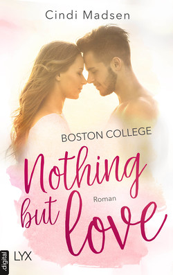 Boston College – Nothing but Love von Link,  Hans, Madsen,  Cindi