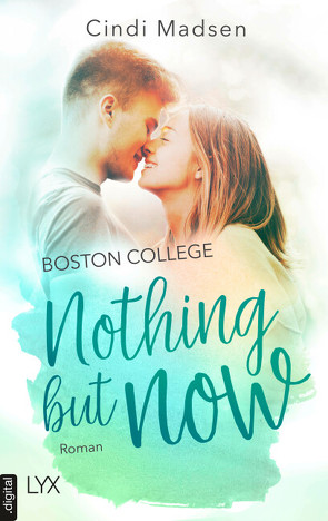 Boston College – Nothing but Now von Link,  Hans, Madsen,  Cindi
